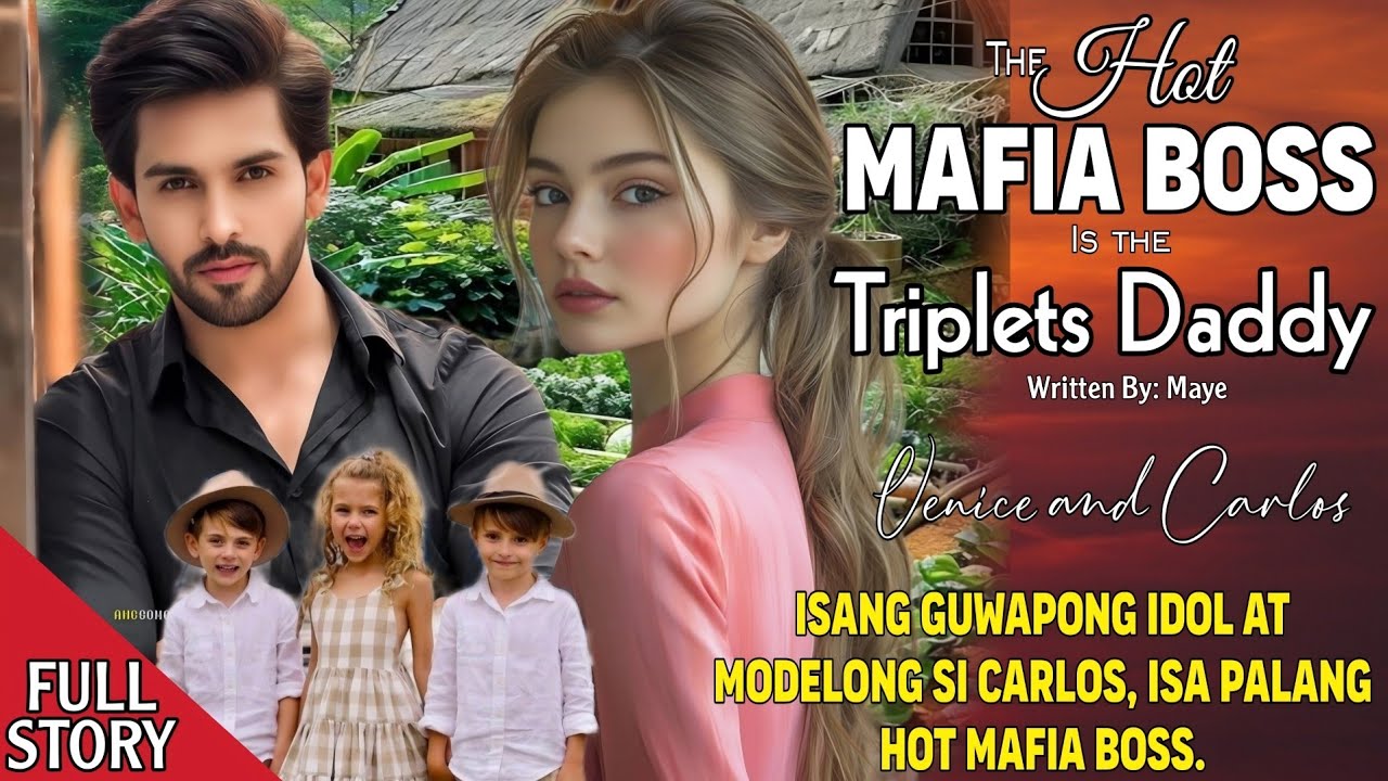 SIKAT NA MODEL AT TATAY NG TRIPLETS, ISA PALANG MAFIA BOSS | ROMANCE COMEDY FULL STORY
