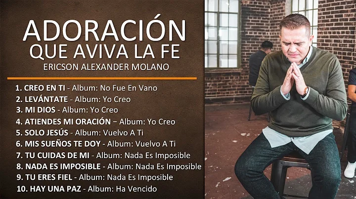 ADORACIN QUE AVIVA LA FE | Playlist | Ericson Alex...