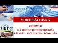 01. Phần 01 - Giá Trị Tiền Tệ Theo Thời Gian - Thầy Tuấn Ngọc