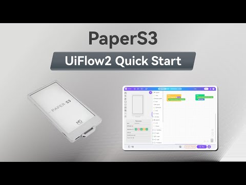 PaperS3 | UIFlow 2.0 Device Basic Tutorial