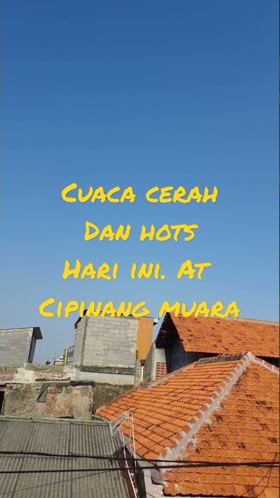 Cuaca cerah dan panas nya mantabs hari ini #shorts #cuaca
