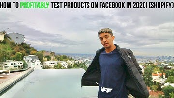 How to Profitably Test Dropshipping Products Using Facebook Ads in 2020! (Shopify)
