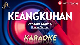 KARAOKE KEANGKUHAN_WAWA MARISA | COVER KORGPA50