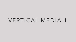 Vertical Media. Part 1.