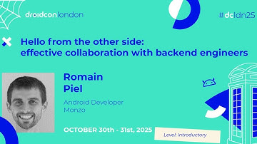 Effective collaboration with backend engineers - Romain Piel | droidcon London 2025