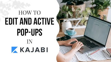 How to Edit and Customize Pop-Ups in Kajabi