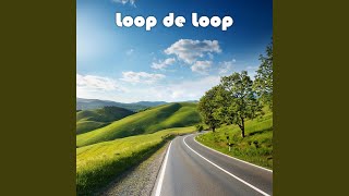 Loop de Loop I