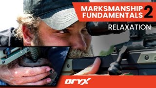Fundamentals 2:  RELAXATION for Long Range Shooting taught by Marine Shooting Instructor Andy Slade