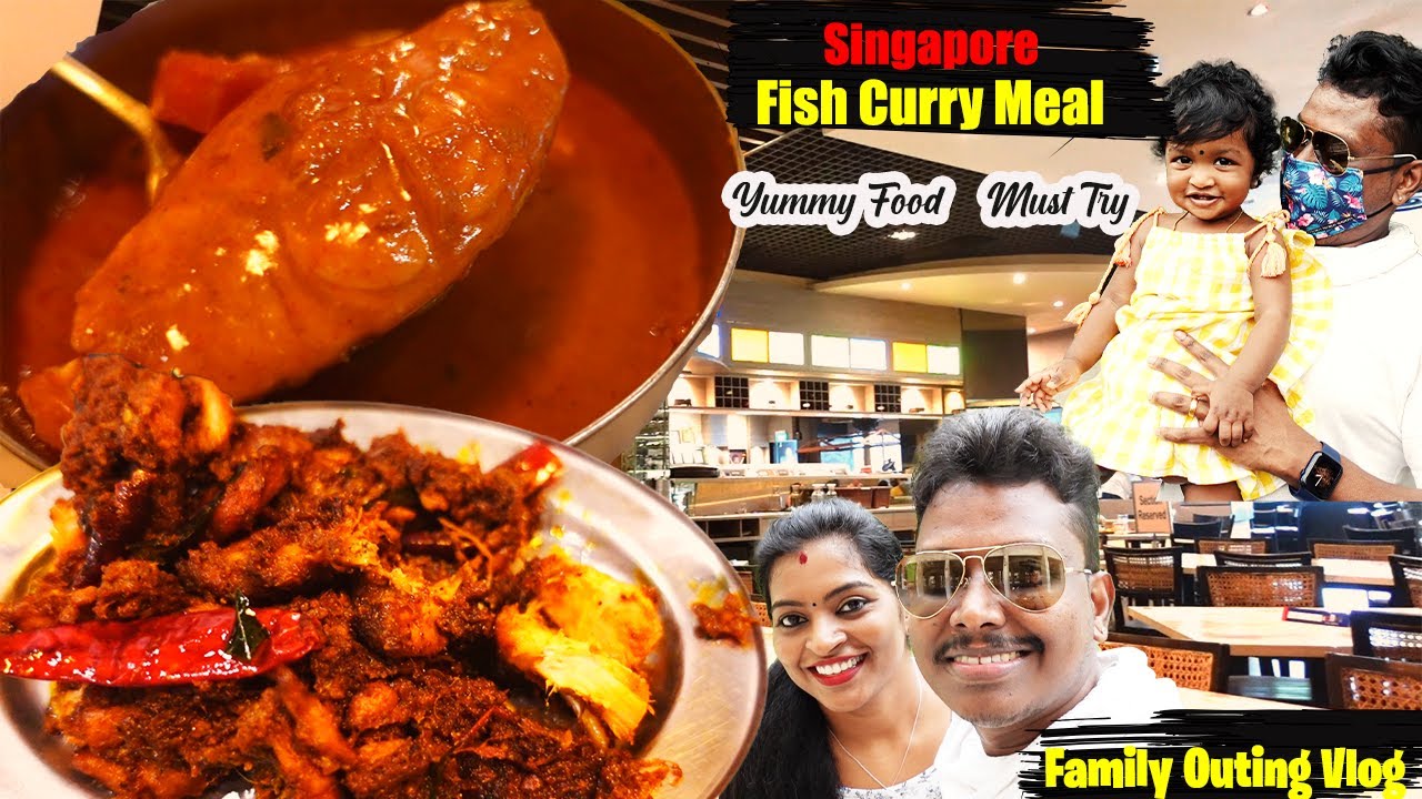 Family Outing Food Vlog - சிங்கப்பூரில் Must Try மீன் கொழம்பு 🤩 Chicken Chukka🍗 Muthu's Fish Curry