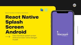 How to Make TrackingApps Application - 1. React Native Splash Screen Android