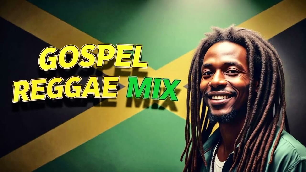 Gospel Reggae Mix 2025 . 1Hour Plus POWERLFUL Reggae Jamaica