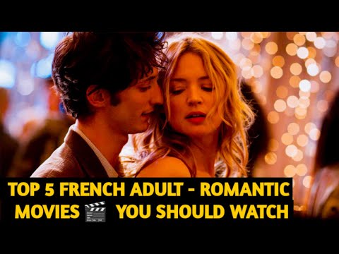 TOP  5 Best  French Adult Romantic /Older /men or women and younger Guys Relationship Movies.