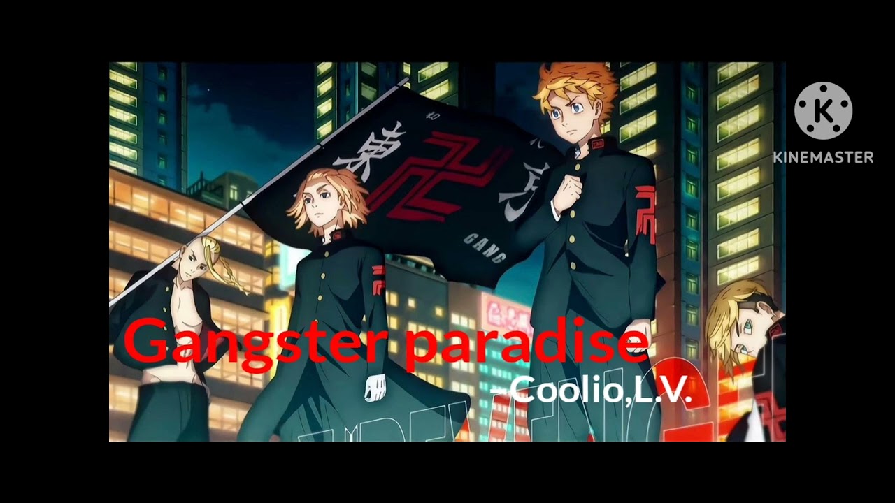 Tokyo Revengers: Gangster paradise | Coolio,L.V.