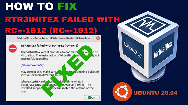 [How to] Fix VirtualBox ERROR : RTR3InitEX Failed with RC=-1912 | Ubuntu 20.04
