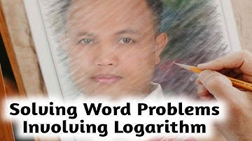 Solving Word Problems Involving Logarithm