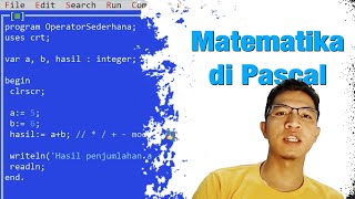 Operasi Matematika Penjumlahan di Pascal - Tutorial Pascal #7