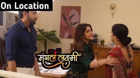 Mangal Lakshmi On Location Sowmya ki pakdi gayi chori, Mara Mangal ko dhakka, Adit kya karega ?