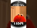 if your having a bad day here's Elmo
