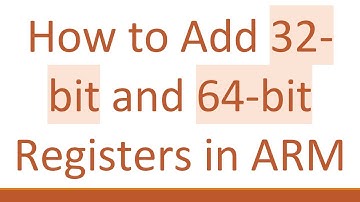 How to Add 32-bit and 64-bit Registers in ARM