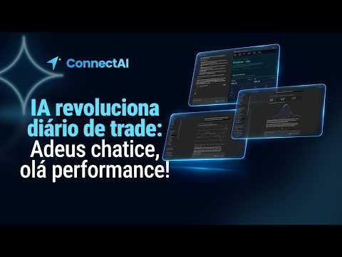 IA revoluciona diário de trade: Adeus chatice, olá performance!