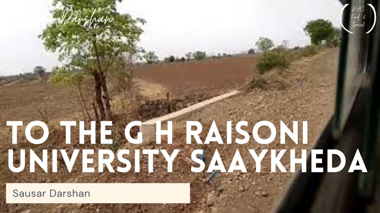 To the G H Raisoni University Saaykheda MP - YouTube