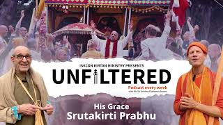 Srila Prabhupada's Instructions on Kirtan ft. HG Srutakirti Prabhu | Unfiltered Podcast Ep.1