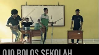 Ojo bolos sekolah(cover yowis ben by kagangapa bend)