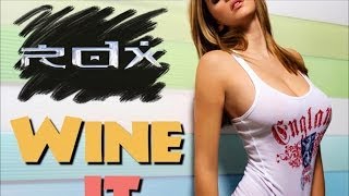 Rdx - Wine It Up (Raw) [90'S Bubble Riddim] Oct 2012