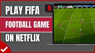 How To Play Netflix FIFA Football Game 2026 | Play FIFA Game On Netflix screenshot 3