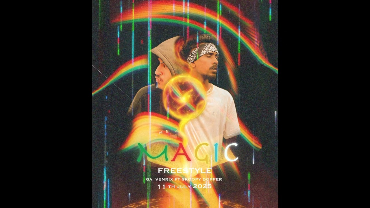 GA VENRIX - MAGIC [FREESTYLE] FT. SKOOPY DOPPER