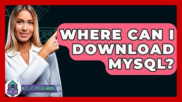 Where Can I Download MySQL? - Next LVL Programming