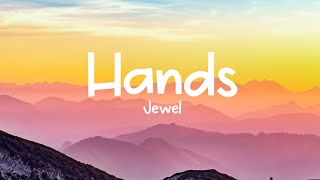 Jewel - Hands [LYRICS]