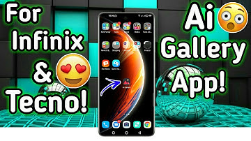 XOS 10 Ai Gallery For Infinix/Tecno🔥Hios 8.5 Ai Gallery Update🔥Xos 10 Features🔥Infinix XOS 2022🔥