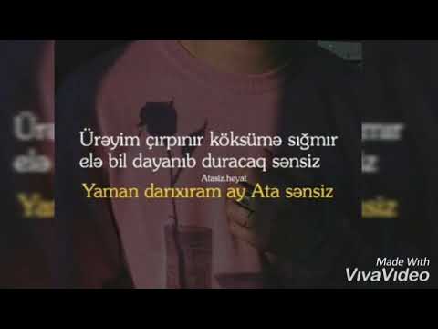 Yaman darixmiwam sensiz ay Ata. Bu gun senin ad gunundu amma sen yoxsan yanimizda.