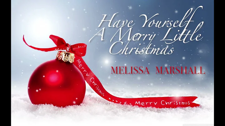 Melissa Marshall Have Yourself A Merry Little Chri...