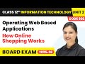 How Online Shopping Works - Operating Web Based Applications | Unit 2 Class 12 IT Code 802 Part B