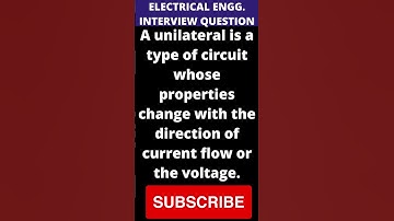 What is a unilateral & bilateral circuit?