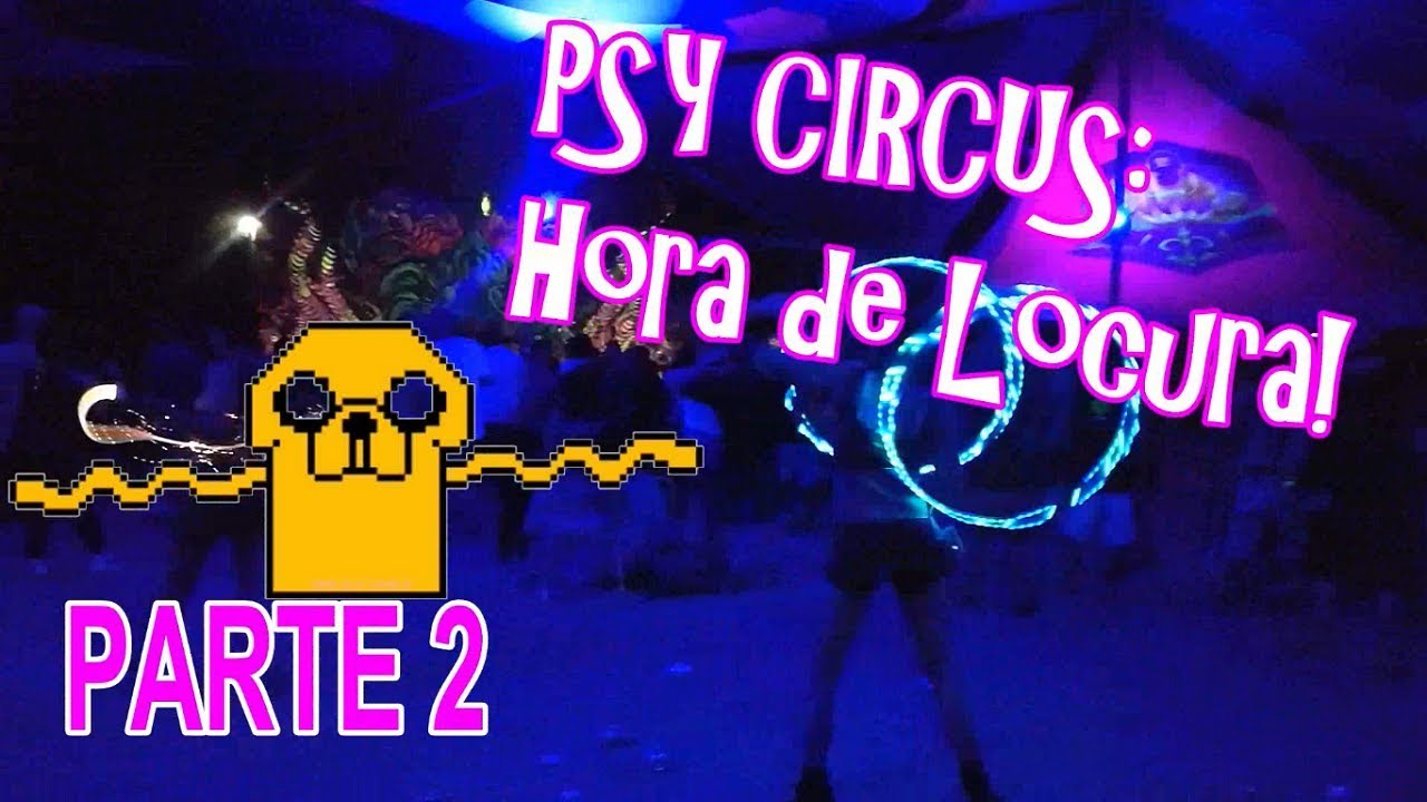 PSY CIRCUS: Hora de Locura PARTE 2 / El Mero Punto
