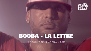 BOOBA - La lettre - Live (AccorHotels Arena Paris-Bercy 2011)