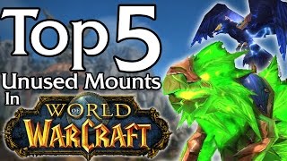 Top 5 Unused Mounts in World of Warcraft