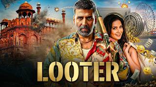 LOOTER (2026) Full Movie | Akshay Kumar | Latest Bollywood Superhit Full Comedy Action Movies 2026
