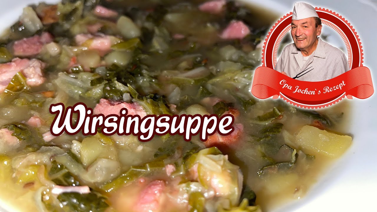 Wirsingsuppe Selber machen - deftiger Eintopf - Opa Jochens Rezept ...