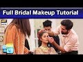 Full Bridal Makeup Tutorial - Must Watch