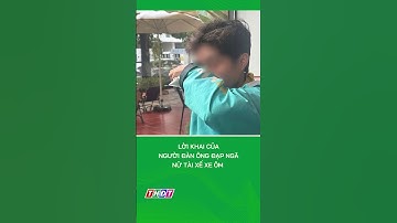 Lời khai của người đàn ông đạp ngã nữ tài xế xe ôm #shorts