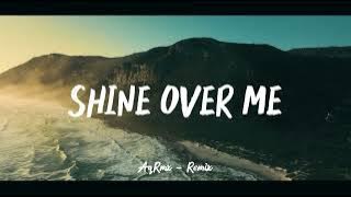DJ SLOW REMIX !!! AqRmx - Shine Over Me ( Slow Remix )