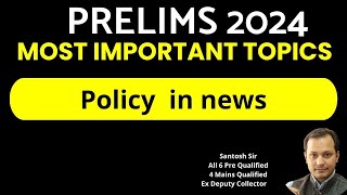 Prelims 2024 -Policy in news