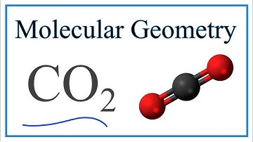 Molecular Geometry (Shape) for CO2 (Carbon dioxide)