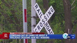 Concerns out of Camillus about a railroad crossing arm not working