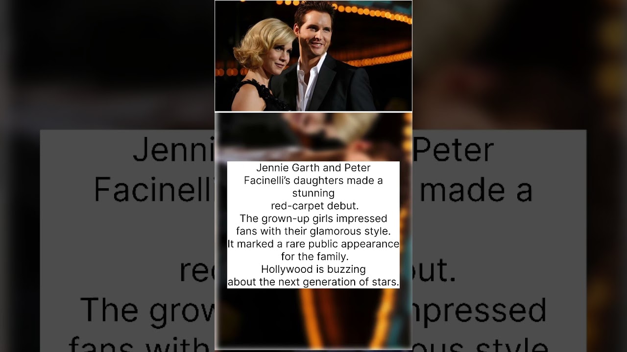 Jennie Garth and Peter Facinelli’s Daughters Shine on Red Carpet 