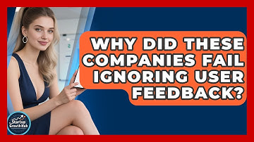 Why Did These Companies Fail Ignoring User Feedback? - The Startup Growth Hub